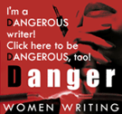 I'm a dangerous writer!