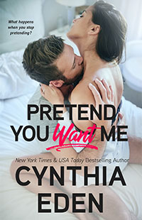 Pretend You Want Me by Cynthia Eden