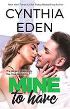 Mine To Have by Cynthia Eden